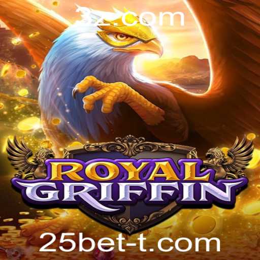 Descubra o Excitante Mundo de RoyalGriffin com 25bet